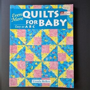 Even More Quilts for Baby Easy As A B C Used Book Ursula Reikes Vintage Patterns
